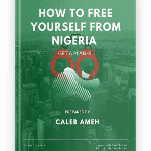 How To Free Yourself From Nigeria: Get a Plan B
